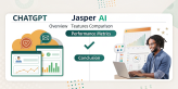 ChatGPT vs Jasper AI