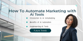 how to automate marketing with AI tools