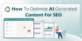 how to optimize AI-generated content for SEO